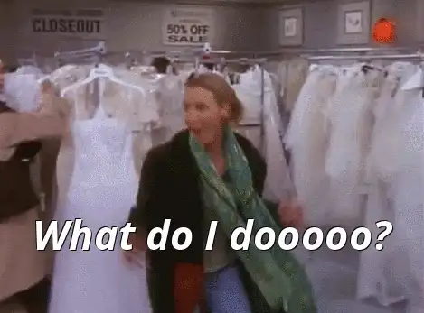 Woman in a green scarf in front of wedding gown racks, caption 'What do I doooo?'